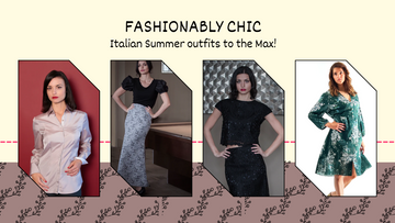 Fashionably Chic: Italian Summer outfits to the Max!