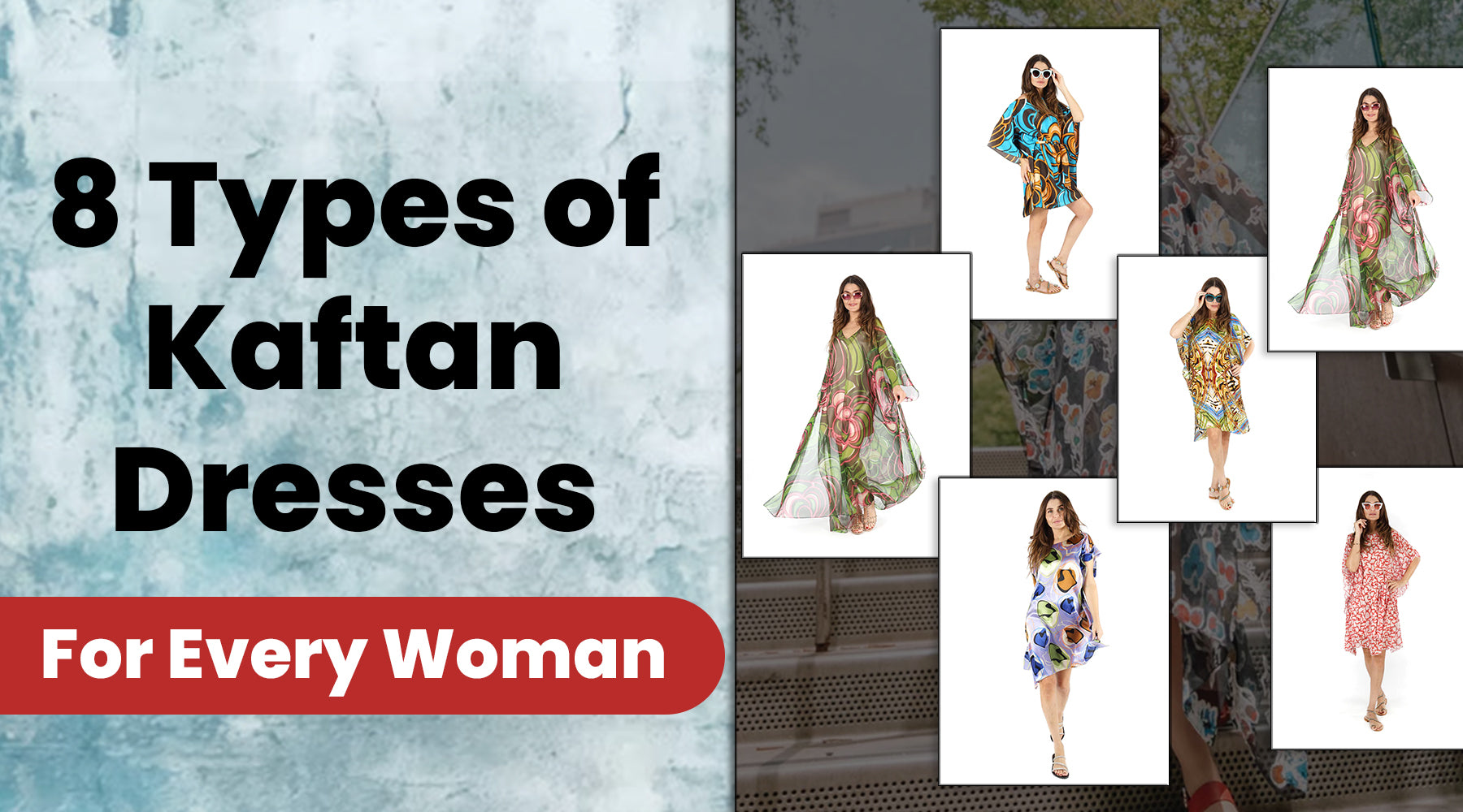 Types of Kaftan Dresses For Women